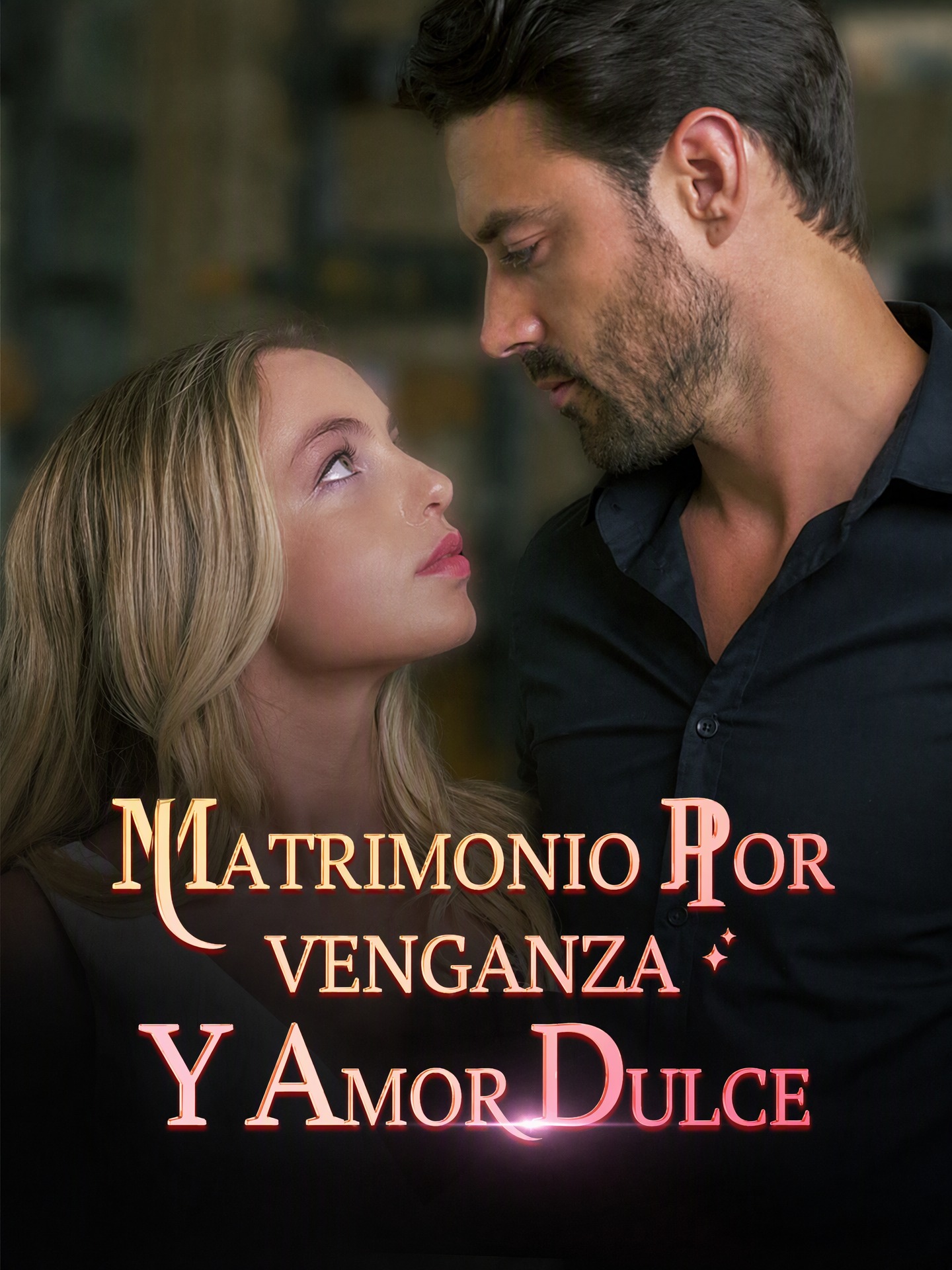Matrimonio por Venganza y Amor Dulce