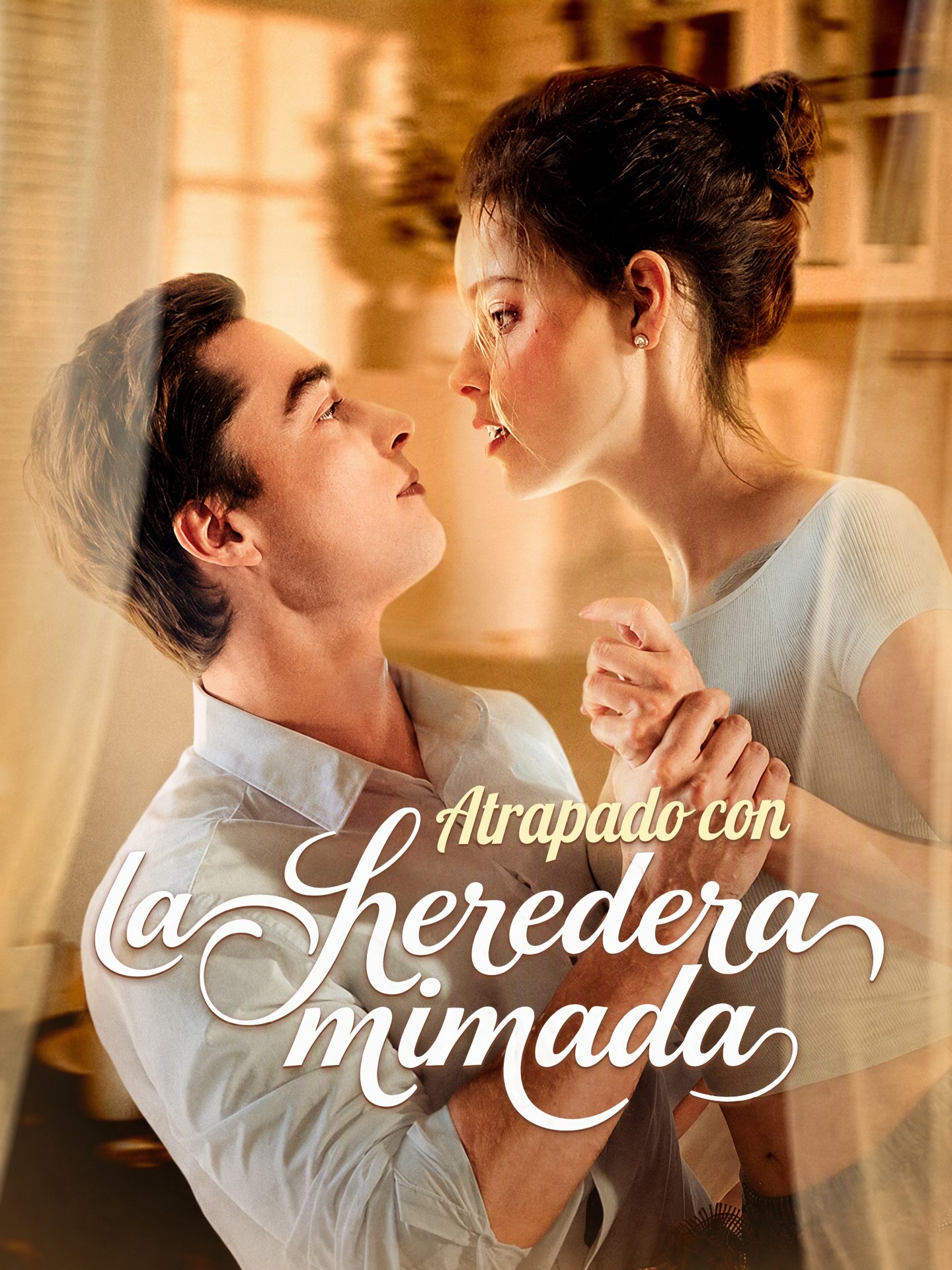 Atrapado con la Heredera Mimada